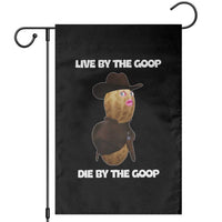Cowboy Peanut Meme Garden Flag Live By The Goop Die By The Goop - Wonder Print Shop