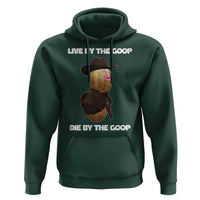 Cowboy Peanut Meme Hoodie Live By The Goop Die By The Goop - Wonder Print Shop