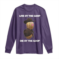 Cowboy Peanut Meme Long Sleeve Shirt Live By The Goop Die By The Goop - Wonder Print Shop