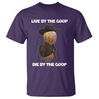 Cowboy Peanut Meme T Shirt Live By The Goop Die By The Goop - Wonder Print Shop