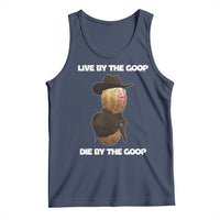 Cowboy Peanut Meme Tank Top Live By The Goop Die By The Goop - Wonder Print Shop