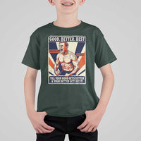 Good Better Best Shirtless Ben T Shirt For Kid Retro Funny Football Coach Meme Gift for Fans - Wonder Print Shop