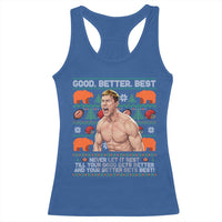 Good Better Best Shirtless Ben Racerback Tank Top Funny Football Coach Meme Ugly Sweater Gift for Fans - Wonder Print Shop