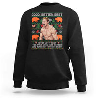 Good Better Best Shirtless Ben Sweatshirt Funny Football Coach Meme Ugly Sweater Gift for Fans - Wonder Print Shop