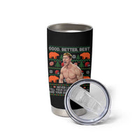 Good Better Best Shirtless Ben Tumbler Cup Funny Football Coach Meme Ugly Sweater Gift for Fans - Wonder Print Shop
