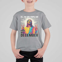 All the Cool People Are Born in December T Shirt For Kid Funny Trippy Neon Jesus Birthday Meme - Wonder Print Shop