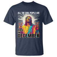 All the Cool People Are Born in December T Shirt Funny Trippy Neon Jesus Birthday Meme - Wonder Print Shop