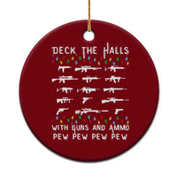 Deck the Halls with Guns and Ammo Ceramic Ornament Funny Pew Pew Christmas Meme for Second Amendment Fans - Wonder Print Shop