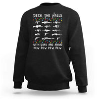Deck the Halls with Guns and Ammo Sweatshirt Funny Pew Pew Christmas Meme for Second Amendment Fans - Wonder Print Shop
