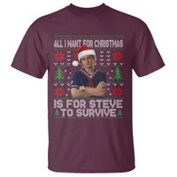 All I Want for Christmas is Steve to Survive T Shirt Stranger Xmas Wishes Fan Gift - Wonder Print Shop