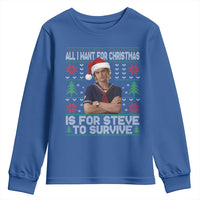 All I Want for Christmas is Steve to Survive Youth Sweatshirt Stranger Xmas Wishes Fan Gift - Wonder Print Shop