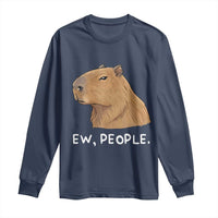Anti Social Capybara Meme Long Sleeve Shirt Ew People Sarcastic Funny Introvert Gift - Wonder Print Shop