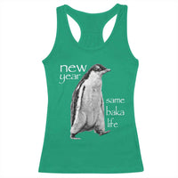 Funny New Year Same Baka Life Sarcastic Penguin Racerback Tank Top Otaku Humor Core Cringe Meme - Wonder Print Shop