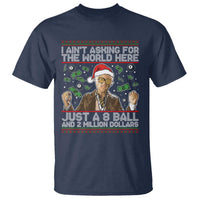 Funny Billy Wish Meme Just A 8 Ball and 2 Million Dollars T Shirt Baby Uncle Ain't Asking for The World - Wonder Print Shop