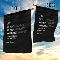 I Do What I Want Except Ask My Wife Garden Flag Funny Married Humor Gag Gift for Husbands - Wonder Print Shop