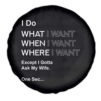 I Do What I Want Except Ask My Wife Spare Tire Cover Funny Married Humor Gag Gift for Husbands - Wonder Print Shop