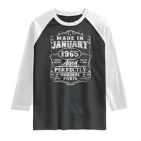 Retro Classic Made In January 1965 Raglan Shirt Aged Perfectly Original Parts Vintage Birthday Men