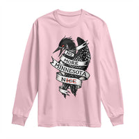 No More Minnesota Nice Loon Resistance Long Sleeve Shirt Ice Out Rebellion