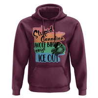 Stupid Canadian Wolf Bird Says Ice Out Hoodie Funny Activist Loon Minnesota Rebel Rainbow