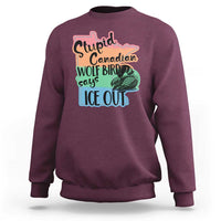 Stupid Canadian Wolf Bird Says Ice Out Sweatshirt Funny Activist Loon Minnesota Rebel Rainbow