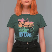 Stupid Canadian Wolf Bird Says Ice Out T Shirt For Women Funny Activist Loon Minnesota Rebel Rainbow