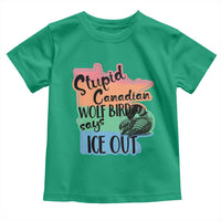 Stupid Canadian Wolf Bird Says Ice Out Toddler T Shirt Funny Activist Loon Minnesota Rebel Rainbow