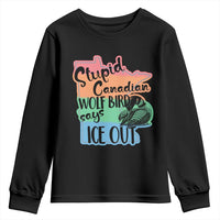 Stupid Canadian Wolf Bird Says Ice Out Youth Sweatshirt Funny Activist Loon Minnesota Rebel Rainbow