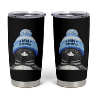 MN Strong Winter Loon with Blue Beanie Tumbler Cup Stand with Minnesota Justice Protest