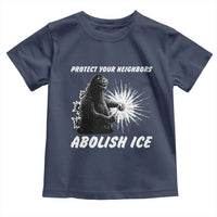 Protect Your Neighbors Abolish Ice Toddler T Shirt Monster Resitance Protest Graphic