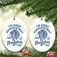 Funny I'm Chief Pokalotatwat from The Tribe Ceramic Ornament Indigenous Native American Headdress