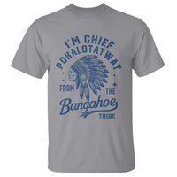 Funny I'm Chief Pokalotatwat from The Tribe T Shirt Indigenous Native American Headdress