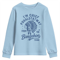Funny I'm Chief Pokalotatwat from The Tribe Youth Sweatshirt Indigenous Native American Headdress