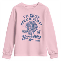 Funny I'm Chief Pokalotatwat from The Tribe Youth Sweatshirt Indigenous Native American Headdress