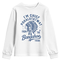 Funny I'm Chief Pokalotatwat from The Tribe Youth Sweatshirt Indigenous Native American Headdress