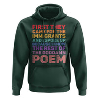 First They Came for The Immigrants Hoodie