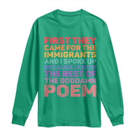 First They Came for The Immigrants Long Sleeve Shirt