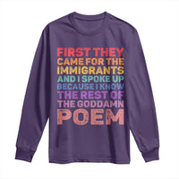 First They Came for The Immigrants Long Sleeve Shirt