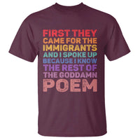 First They Came for The Immigrants T Shirt