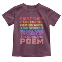 First They Came for The Immigrants Toddler T Shirt