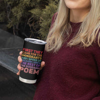 First They Came for The Immigrants Tumbler Cup