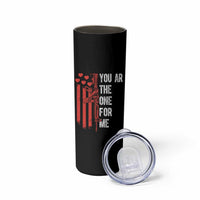 You AR The One for Me Skinny Tumbler Patriotic Valentine Gun Romantic Rifle and Flag