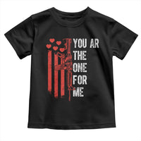 You AR The One for Me Toddler T Shirt Patriotic Valentine Gun Romantic Rifle and Flag
