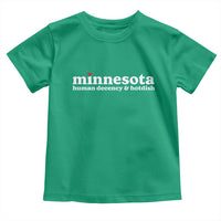 Minnesota Human Decency and Hotdish Toddler T Shirt MN Nice Social Justice and Human Rights