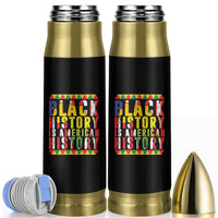 Black History is American History Bullet Tumbler Patriotic African Pride
