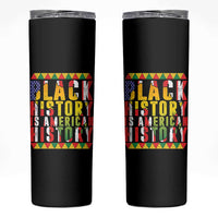 Black History is American History Skinny Tumbler Patriotic African Pride