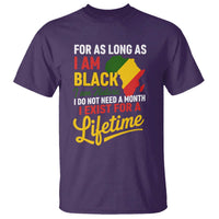 I Am Black History I Exist for a Lifetime T Shirt Black Pride African American Empowerment