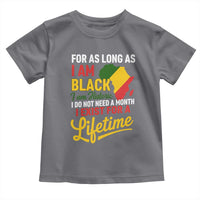 I Am Black History I Exist for a Lifetime Toddler T Shirt Black Pride African American Empowerment