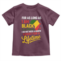 I Am Black History I Exist for a Lifetime Toddler T Shirt Black Pride African American Empowerment