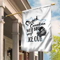 Stupid Canadian Wolf Bird Says Ice Out Garden Flag Funny Activist Loon Minnesota Rebel