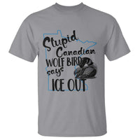 Stupid Canadian Wolf Bird Says Ice Out T Shirt Funny Activist Loon Minnesota Rebel